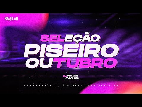 SELEÇÃO PISEIRO INTERNACIONAL - Outubro - DJ Felipe Alves