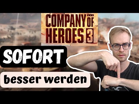 Quick 6 Tips Company of Heroes 3 Guide Tutorial