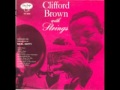 Willow Weep For Me - Clifford Brown