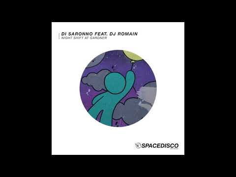 Di Saronno feat. DJ Romain - Night Shift At Gardner (Original Mix) [Spacedisco Records]