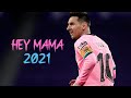Lionel Messi ► HEY MAMA Ft. David Guetta ● Crazy Dribbling Skills, Goals & Assists | 2020/21 HD