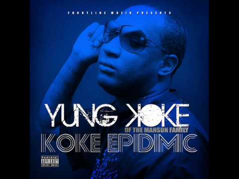 Yung Koke - Koke Epidimic - Ill Na Na