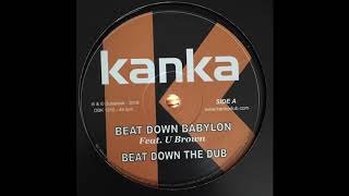 Beat Down Babylon - Kanka Feat. U. Brown - Dubalistik Records DBK1210