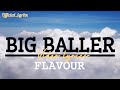 Flavour -Big Baller(video lyrics)