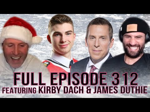 Spittin' Chiclets 312: Featuring Kirby Dach + James Duthie FULL EPISODE