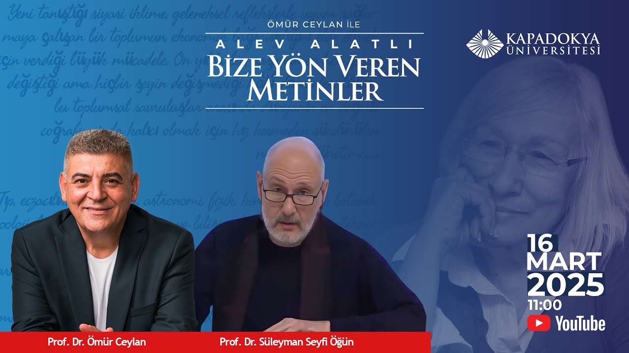 Ömür Ceylan ile “Alev Alatlı Bize Yön Veren Metinler” – I. Bölüm | Prof. Dr. Süleyman Seyfi Öğün