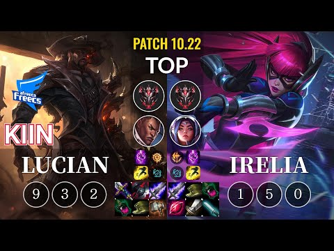 AF Kiin Lucian vs Irelia Top - KR Patch 10.22