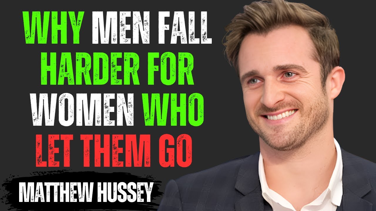 Why Men Fall Harder for Women Who Let Them Go | Matthew Hussey Motivational Speech