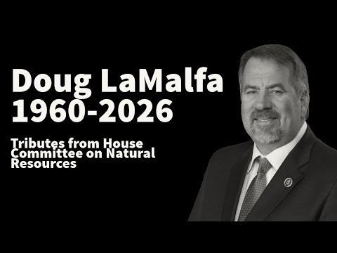 'He was a world-class legislator and a world-class human': Tribute to Rep. Doug LaMalfa (1960-2026)