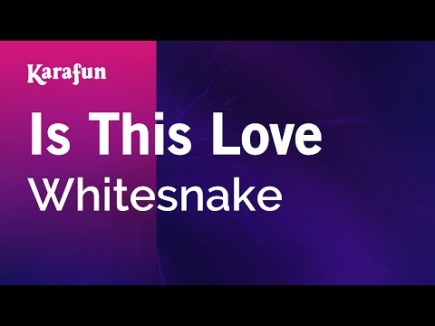 Is This Love - Whitesnake | Karaoke Version | KaraFun