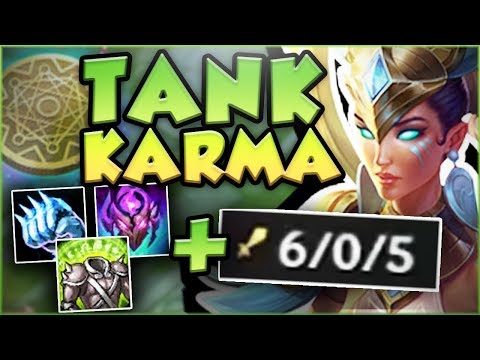 WTF... TANK KARMA IS SO BROKEN IT LET ME HIT 6/0?? TANK KARMA TOP GAMEPLAY! - League of Legends