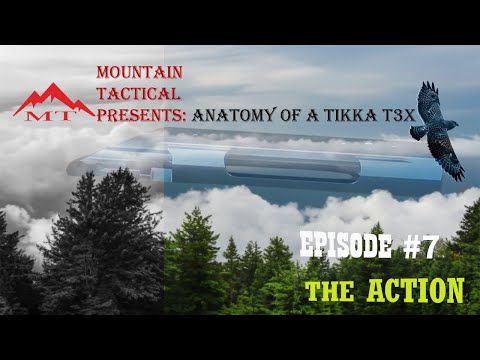 Anatomy of the Tikka T3x - Episode 7: The ACTION!