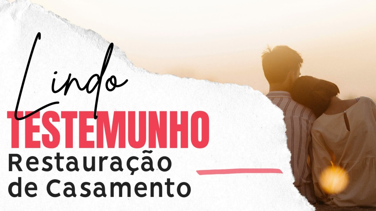 TESTEMUNHO DE RESTAURAÇÃO DE CASAMENTO