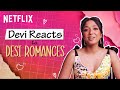 Maitreyi Reacts to the MOST Romantic Desi Scenes | Never Have I Ever | Netflix India