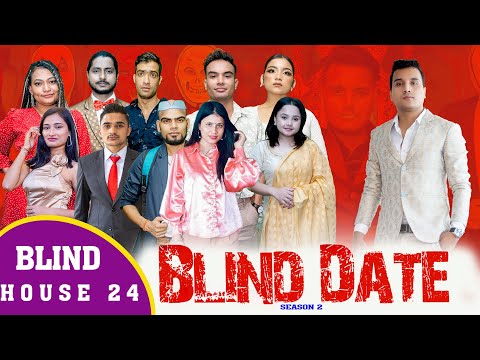 BLIND DATE || S2 || Blind House Round 24
