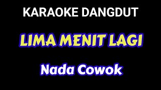 Download lagu Lima menit lagi karaoke nada cowok | karaoke dangdut | dangdut original | Rock dangdut | cover mp3 Download lagu Lima menit lagi karaoke nada cowok | karaoke dangdut | dangdut original | Rock dangdut | cover mp3