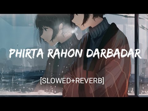 Phirta Rahon Darbadar [Slowed+Reverb]- KK | Textaudio