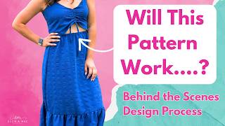 Behind the Scenes: Designing a New Dress Pattern (Trial Run & Real Process)