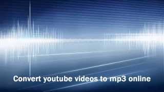 Convert youtube video to mp3 online