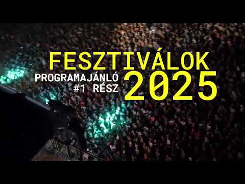 Fesztiválok 2025 - Programajánló