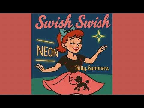 Kitty Summers – Swish Swish(A 50s–60s Pop Homage)