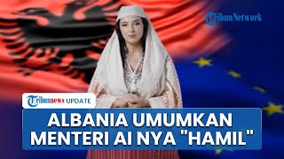 Diella Menteri AI Pertama di Dunia Hamil 83 Anak, Akan Dijadikan Asisten Parlemen di Albania