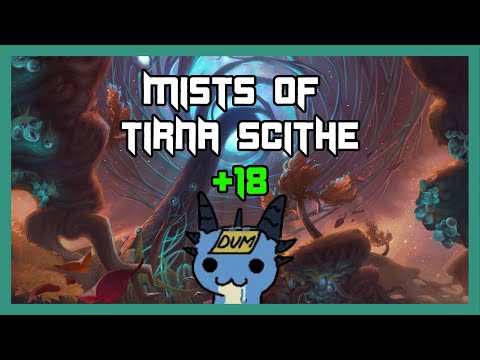 +18 Mists of Tirna Scithe | Augmentation Evoker POV