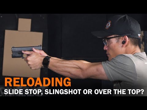 Reloading - Slide Stop, Slingshot or Over the Top Method?