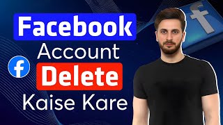 Facebook Account Delete Kaise Kare 2024 | How To Delete Facebook Account Permanently | Delete Fb Id