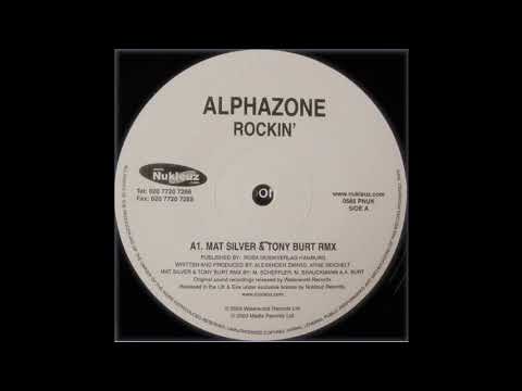 Alphazone - Rockin' (Mat Silver & Tony Burt Remix) 2003