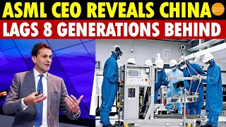 China's EUV Leap? ASML CEO Says China Is At Least 8 Generations Behind