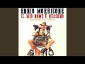 Il Mio Nome è Nessuno (Main Title) - Ennio Morricone - Topic Il Mio Nome è Nessuno (Main Title)