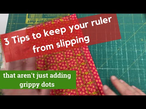 No more slips - 3 tips to keep your quilting ruler from slipping while rotary cutting