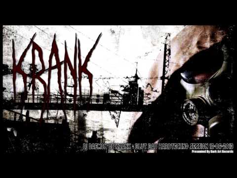 Dj Krank VS Daemon @ Blut Bad Hardtechno Session II 18-05-2013 (Hardtechno/Schranz)