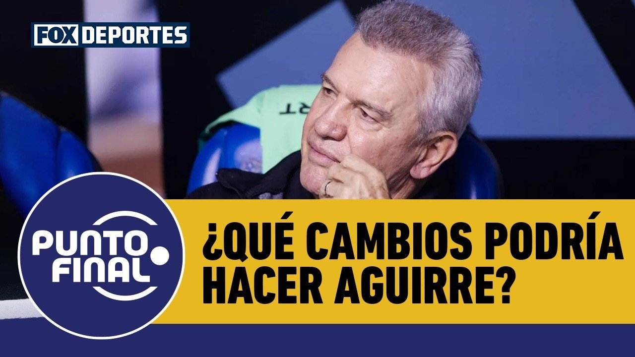 🇲🇽⚽ SELECCIÓN MEXICANA | ¿Qué cambios podría estar considerando Javier Aguirre? | Punto Final