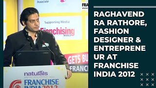 Raghavendra Rathore, Fashion Designer & Entrepreneur at Franchise India 2012 image