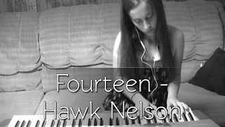 Fourteen - Hawk Nelson Piano Cover