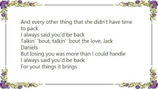 Bucky Covington - I Always Said You&#39;d Be Back Lyrics