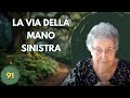 LA VIA DELLA MANO SINISTRA (91)