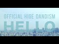 Official髭男dism - HELLO［Official Video］
