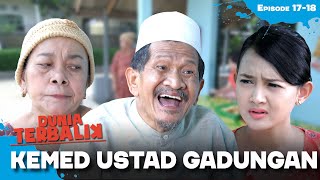 Download lagu Hati-Hati Kemed Itu Cuman Ustad Bohongan | DUNIA TERBALIK | EPS 17-18 (3/6) mp3