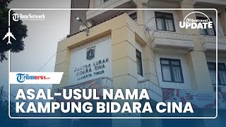 Sudah Ada Sejak Lama, Begini Asal-usul Nama Kampung Bidara Cina di Jakarta Timur