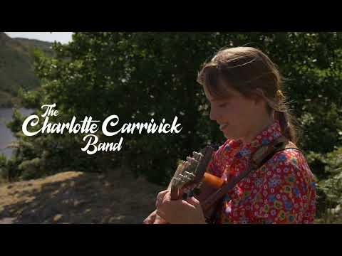 The Charlotte Carrivick Band - Why Walk When You Can Fly