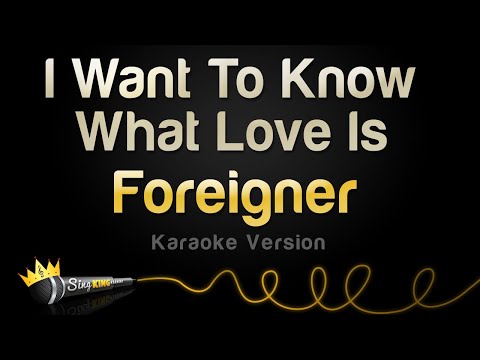 Foreigner – I Want To Know What Love Is (Karaoke Version)