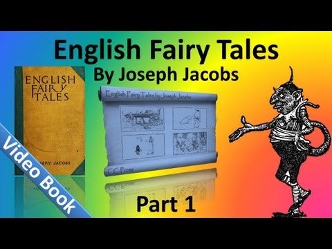 , title : 'Part 1 - English Fairy Tales Audiobook by Joseph Jacobs (Chs 1-17)'