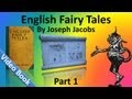 Part 1 - English Fairy Tales Audiobook by Joseph ...