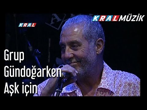 Aşk için - Grup Gündoğarken