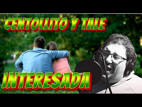 Centollito y Tale: Interesada Videoclip Oficial