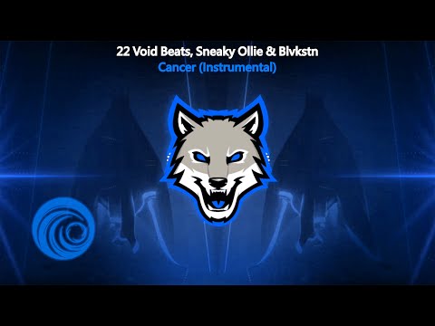 22 Void Beats, Sneaky Ollie & Blvkstn - Cancer (Instrumental)