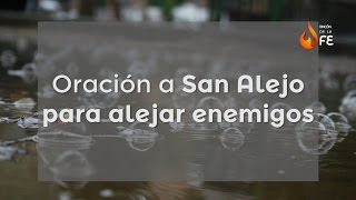 Oración a San Alejo para alejar a enemigos - Oraciones a Santos